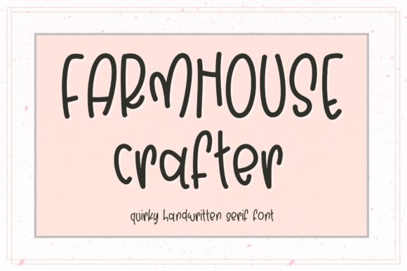 Farmhouse Crafter: A Handwritten Font That Brings Charm to Your Crafts