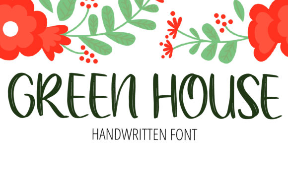 Green House Font: A Natural Choice for Stronger Campaign Design