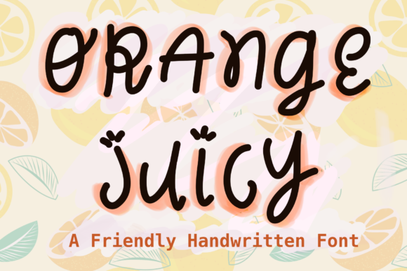 Orange Juicy Font: A Playful Touch for Your Brand